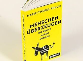 Buchvorstellung: „Menschen überzeugen, die recht haben wollen“ von Marie-Theres Braun