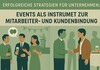 Erfolgreiche Strategien für Unternehmen: Events als Instrument zur Mitarbeiter- und Kundenbindung